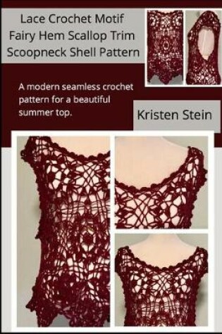 Cover of Lace Crochet Motif Fairy Hem Scallop Trim Scoopneck Shell Pattern