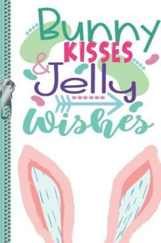 Cover of Bunny Kisses & Jelly Wishes