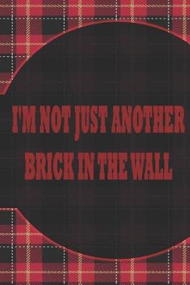 Book cover for I'm Not Just Another Brick In The Wall