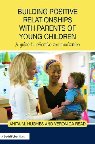 Cover of Building Positive Relationships with Parents of Young Children