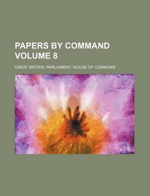 Book cover for Papers by Command Volume 8