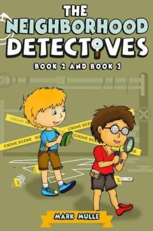 Cover of The Neighborhood Detectives, Book 2 and Book 3
