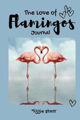 Book cover for The Love of Flamingos Journal