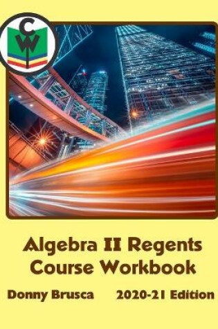 Cover of Algebra II Regents Course Workbook