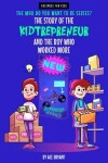 Book cover for The Story Of The Kidtrepreneur And The Boy Who Worked More