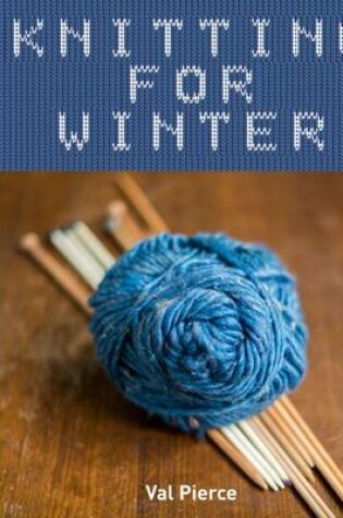 Cover of Knitting for Winter