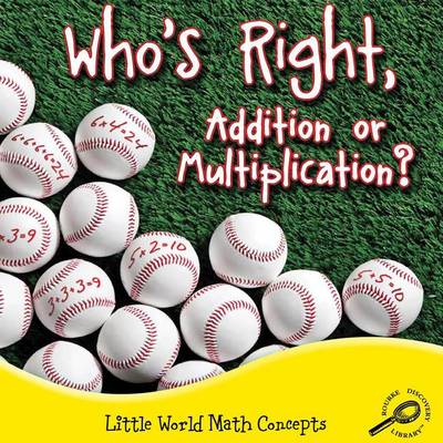 Book cover for Who's Right, Addition or Multiplication?