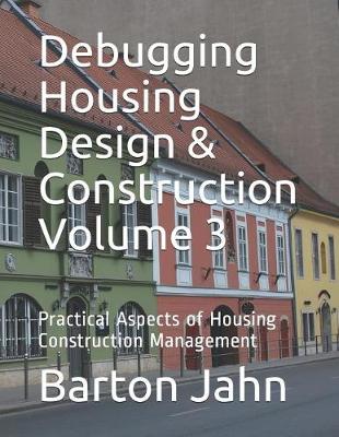 Cover of Debugging Housing Design & Construction Volume 3