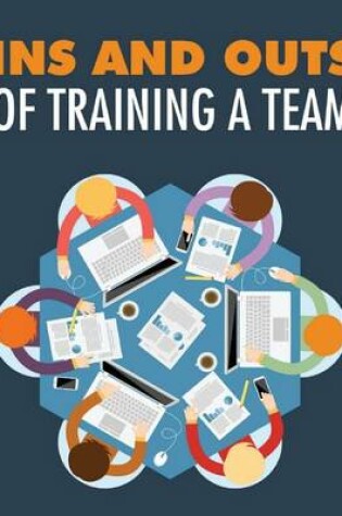 Cover of Ins and Outs of Training a Team