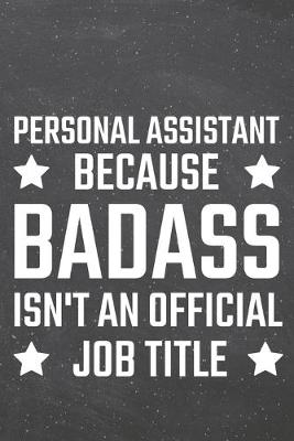 Book cover for Personal Assistant because Badass isn't an official Job Title