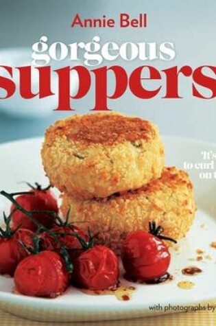 Cover of Gorgeous Suppers New Edn