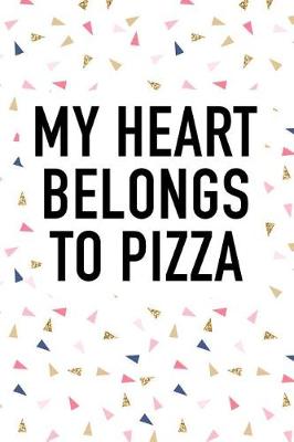 Book cover for My Heart Belongs to Pizza