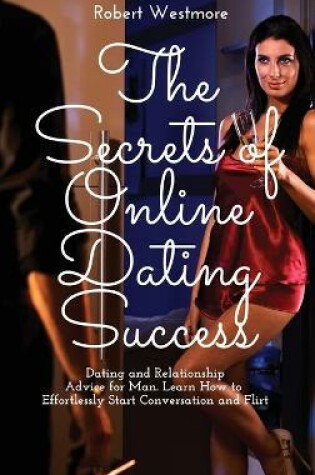 Cover of The Secrets of Online Dating Success