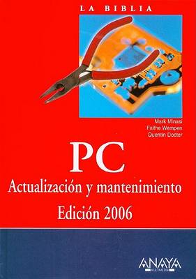 Book cover for PC Actualizacion y Mantenimiento - Edicion 2006 - La Biblia