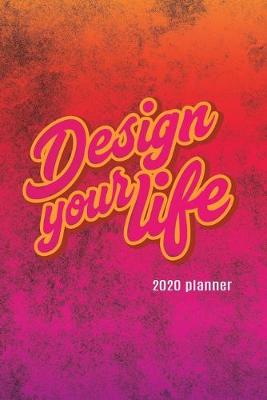 Cover of Design Your Life 2020 Planner