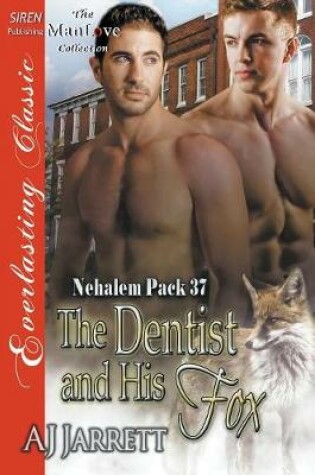 Cover of The Dentist and His Fox [Nehalem Pack 37] (Siren Publishing Everlasting Classic Manlove)