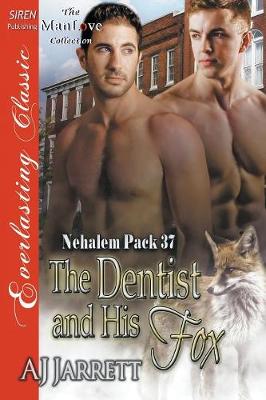 Book cover for The Dentist and His Fox [Nehalem Pack 37] (Siren Publishing Everlasting Classic Manlove)