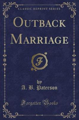 Book cover for Outback Marriage (Classic Reprint)