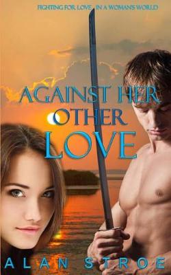 Book cover for Against Her Other Love