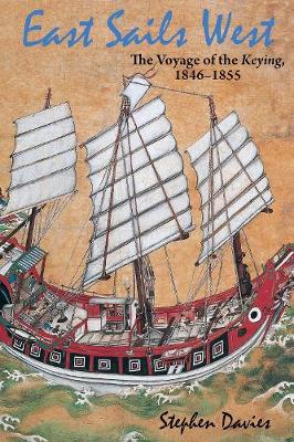 Book cover for East Sails West - The Voyage of the Keying, 1846-1855