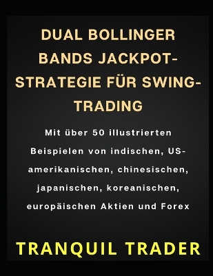 Book cover for Dual Bollinger Bands Jackpot-Strategie Für Swing-Trading