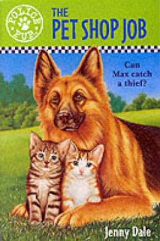 Cover of Police Pup 3: Pet Shop Job