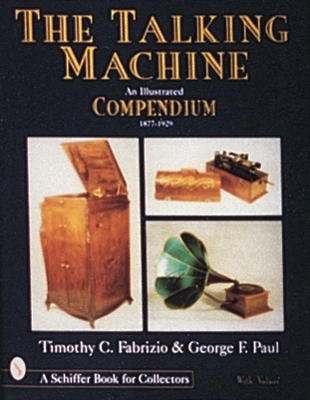 Book cover for Talking Machine: An Illustrated Compendium 1877-1929