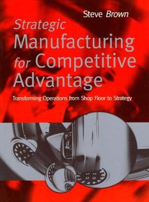 Book cover for Strategic Manufacturing Competitive Advantage