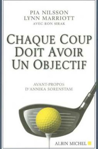 Cover of Chaque Coup Doit Avoir Un Objectif