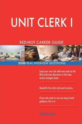 Cover of UNIT CLERK I RED-HOT Career Guide; 2520 REAL Interview Questions