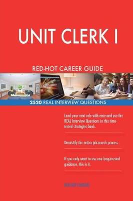 Book cover for UNIT CLERK I RED-HOT Career Guide; 2520 REAL Interview Questions