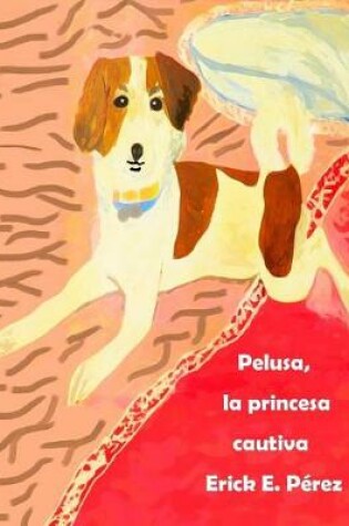 Cover of Pelusa, la princesa cautiva