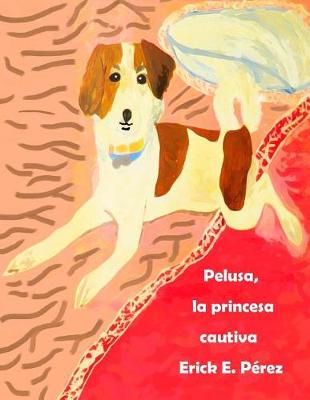 Book cover for Pelusa, la princesa cautiva