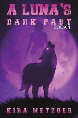 Cover of A Luna's Dark Past