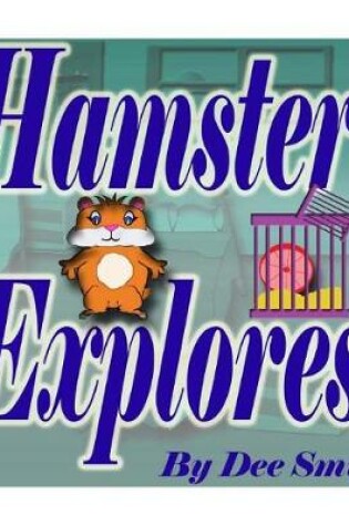 Cover of Hamster Explores