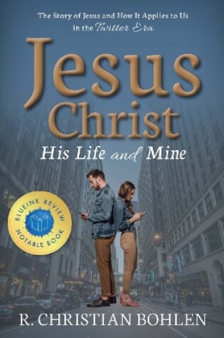 Cover of Jesus Christ, His Life and Mine