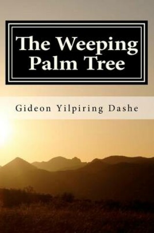 Cover of The Weeping Palm Tree