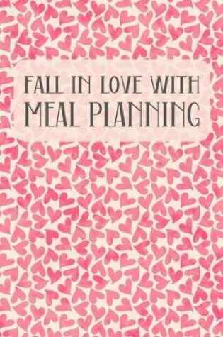 Cover of Fall In Love With Meal Planning