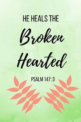 Book cover for He Heals The Brokenhearted