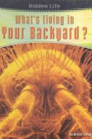Cover of What's Living in Your Backyard?
