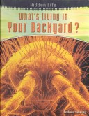 Cover of What's Living in Your Backyard?