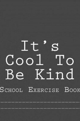 Cover of It's Cool To Be Kind