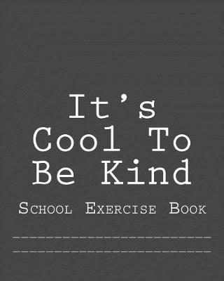 Book cover for It's Cool To Be Kind