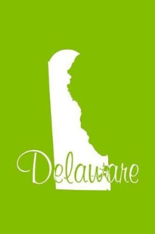 Cover of Delaware - Lime Green Lined Notebook with Margins