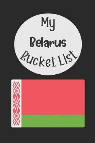 Cover of My Belarus Bucket List