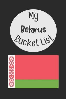 Book cover for My Belarus Bucket List