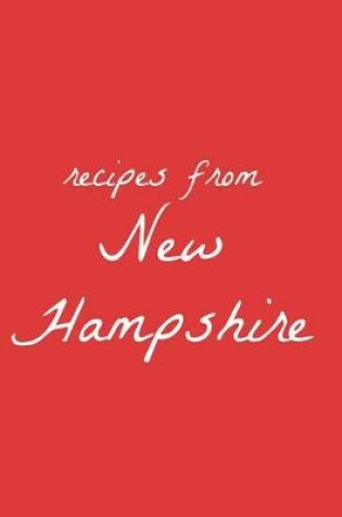 Cover of Recipes from New Hampshire