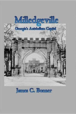 Cover of Milledgeville: Georgia's Antebellum Capital