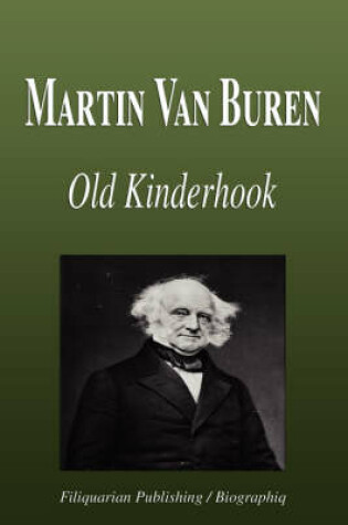 Cover of Martin Van Buren - Old Kinderhook (Biography)