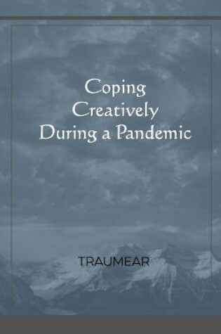 Cover of Coping Creatively During a Pandemic